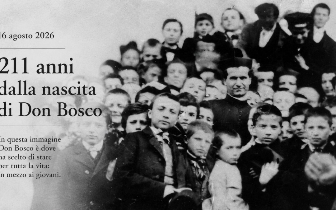 16 agosto 2026 – 211 anni dalla nascita di Don Bosco