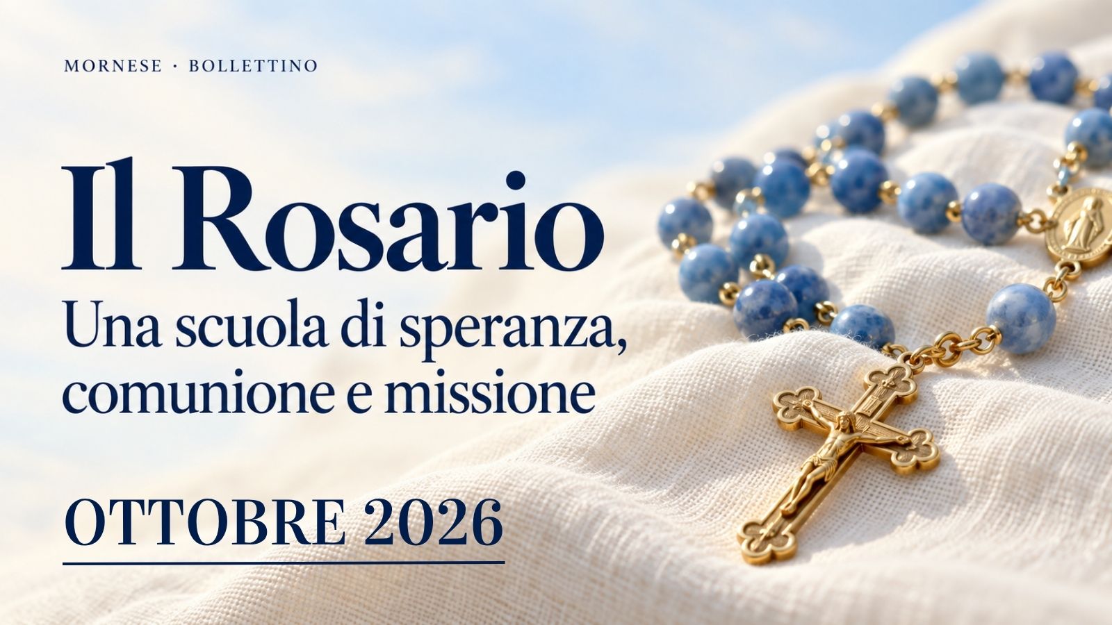 OTTOBRE 2026 · Il Rosario: una scuola di speranza, comunione e missione